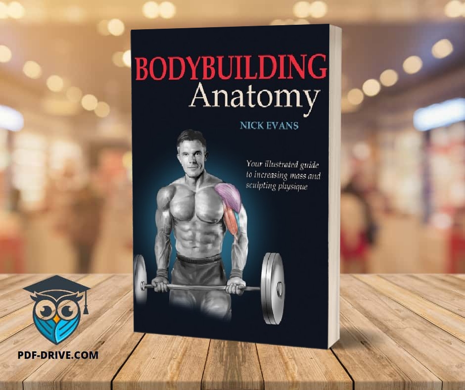 Bodybuilding anatomie nick evans pdf